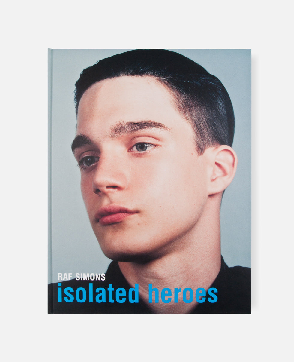 Raf Simons Isolated Heroes